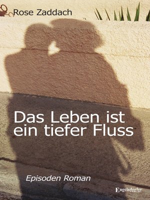 cover image of Das Leben ist ein tiefer Fluss